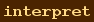 interpret